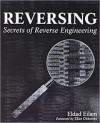 Reversing: Secrets of Reverse Engineering (Eldad Eilam)