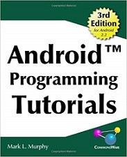Android Programming Tutorials (Mark L. Murphy)