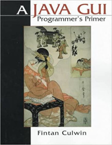 A Java GUI Programmer&#039;s Primer (Fintan Culwin, et al)