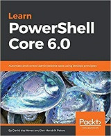 Learn PowerShell Core (David das Neves, et al)