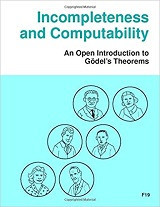 Incompleteness and Computability: An Open Introduction to Gödel&#039;s Theorems (Richard Zach)
