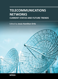 Telecommunications Networks - Current Status and Future Trends  (Jesus Hamilton Ortiz)