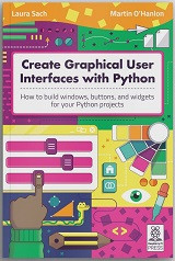 Create Graphical User Interfaces with Python (Laura Sach, et al.)
