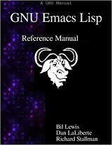 GNU Emacs Lisp Reference Manual (Bil Lewis, et al)