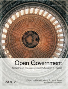Open Government: Collaboration, Transparency, and Participation in Practice (Daniel Lathrop, et al)