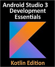 Kotlin / Android Studio Development Essentials (Neil Smyth)