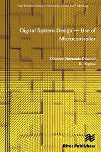 Digital System Design - Use of Microcontroller (Dawoud Shenouda Dawoud, et al)