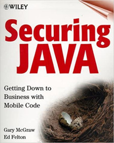 Securing Java: Getting Down to Business with Mobile Code (Gary McGraw, et al)