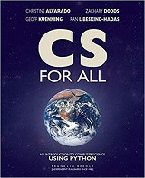 CS for All: An Introduction to Computer Science using Python (Christine Alvarado, et al.)