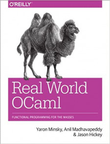 Real World OCaml: Functional Programming for the Masses (Yaron Minsky, et al)
