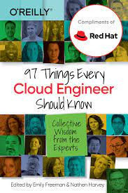 97 Things Every Cloud Engineer Should Know: Collective Wisdom from the Experts (Emily Freeman, et al)