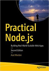 Practical Node.js: Building Real-World Scalable Web Apps (Azat Mardan)