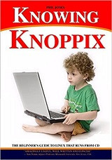 Knowing Knoppix (Phil Jones, et al)