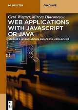 Web Applications with Javascript or Java (Gerd Wagner, et al)