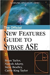 The Official New Features Guide to Sybase ASE (Brian Taylor, et al)