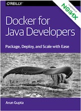 Docker for Java Developers (Arun Gupta)