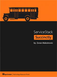 ServiceStack Succinctly (Zoran Maksimovic)