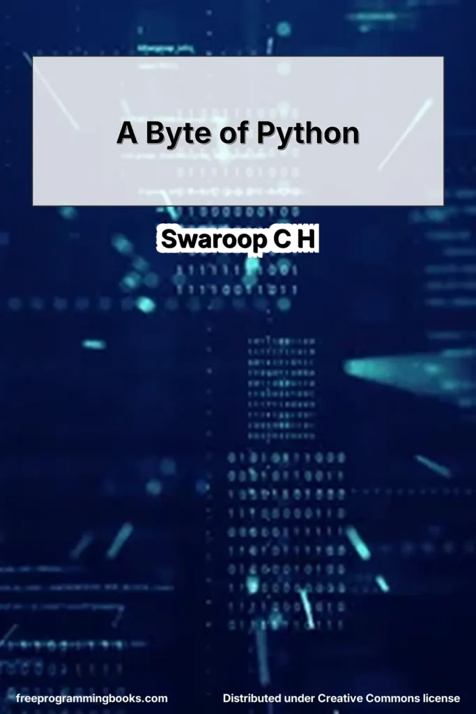A Byte of Python, written by Swaroop C H, is a free introductory guide to programming using the Python language.