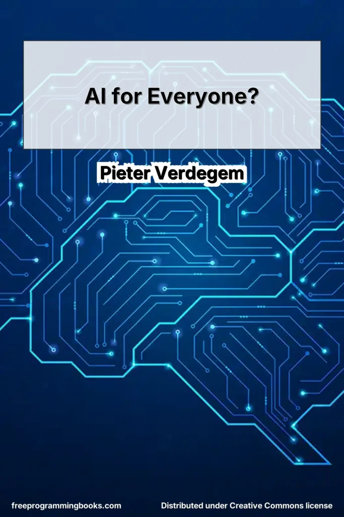 AI for Everyone? Critical Perspectives, edited by Pieter Verdegem, is an academic volume published by University of Westminster Press in 2021.
