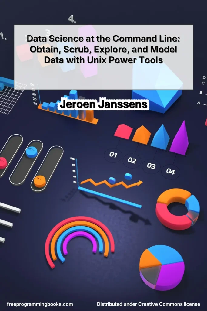 Data Science at the Command Line: Obtain, Scrub, Explore, and Model Data with Unix Power Tools by Jeroen Janssens is a practical guide to performing end-to-end data science tasks using command-line tools.