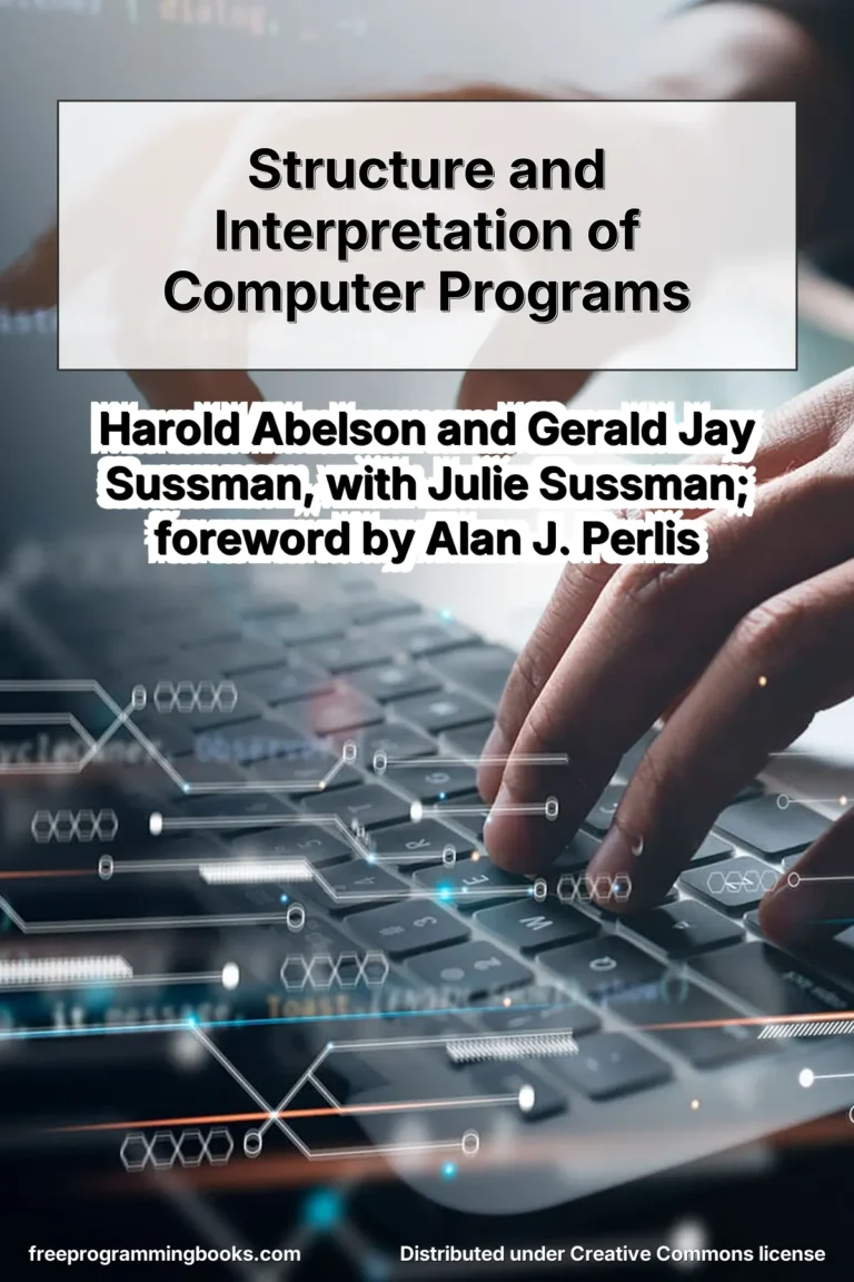 Structure and Interpretation of Computer Programs (Second Edition) is written by Harold Abelson and Gerald Jay Sussman, with Julie Sussman, and includes a foreword by Alan J. Perlis.